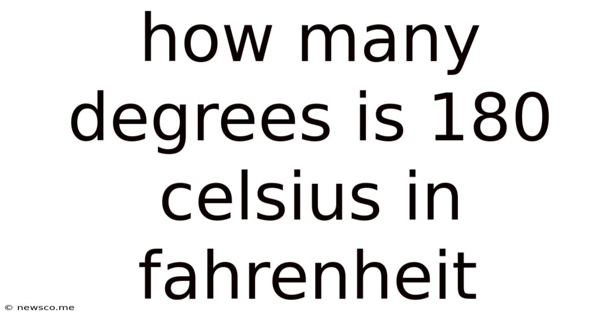 How Many Degrees Is 180 Celsius In Fahrenheit