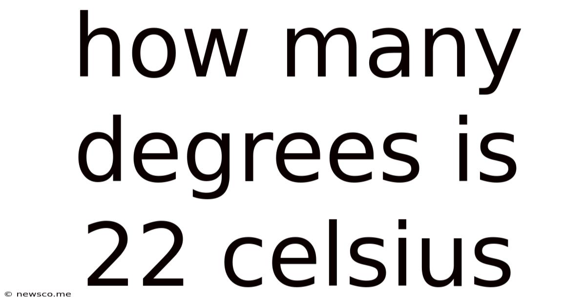 How Many Degrees Is 22 Celsius