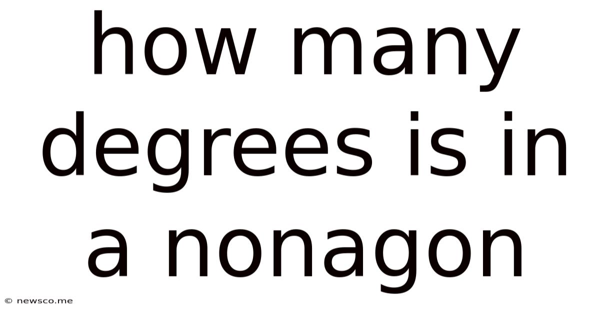 How Many Degrees Is In A Nonagon