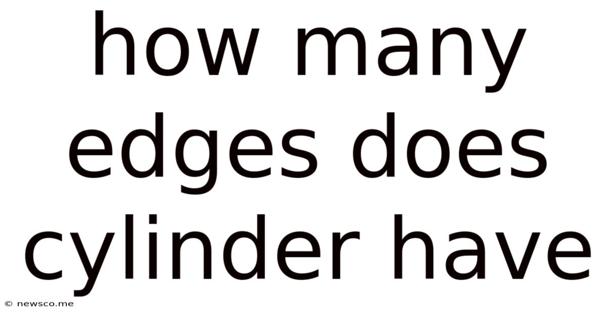 How Many Edges Does Cylinder Have