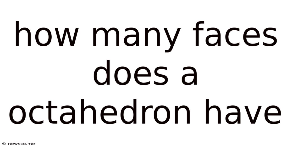 How Many Faces Does A Octahedron Have