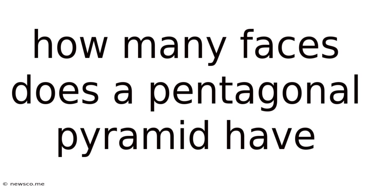 How Many Faces Does A Pentagonal Pyramid Have