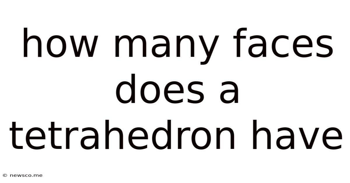 How Many Faces Does A Tetrahedron Have