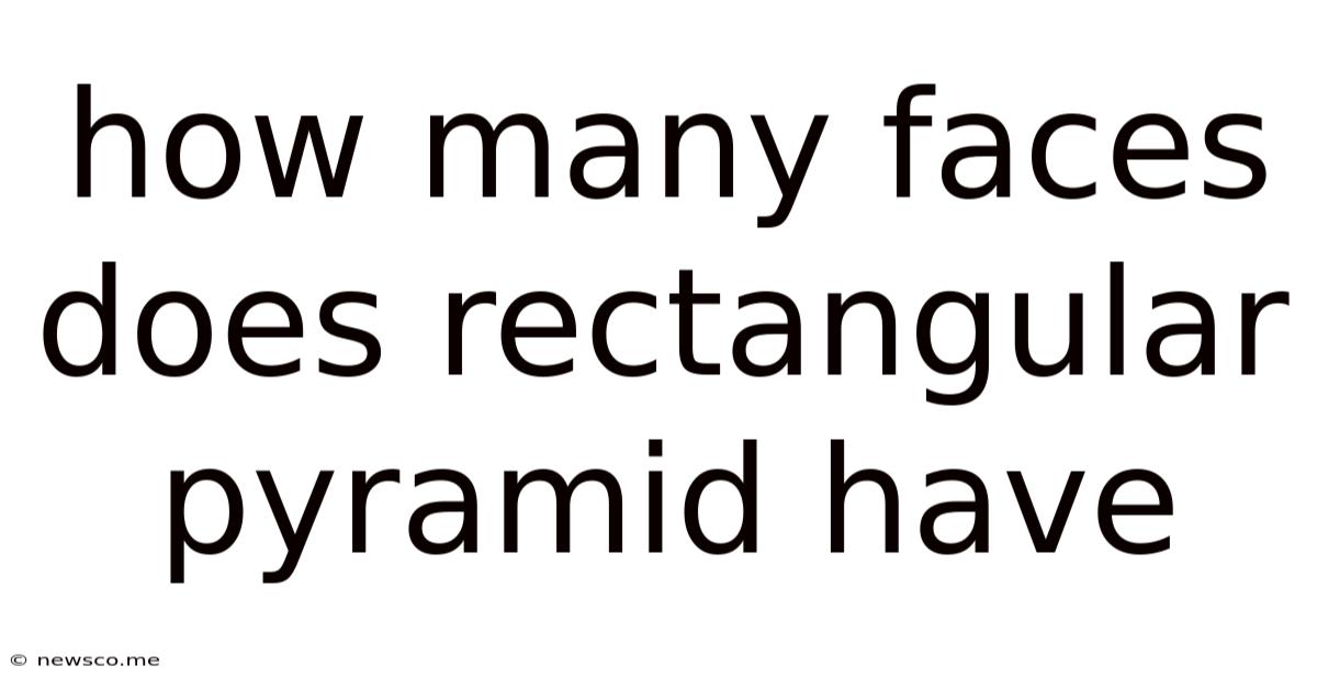 How Many Faces Does Rectangular Pyramid Have