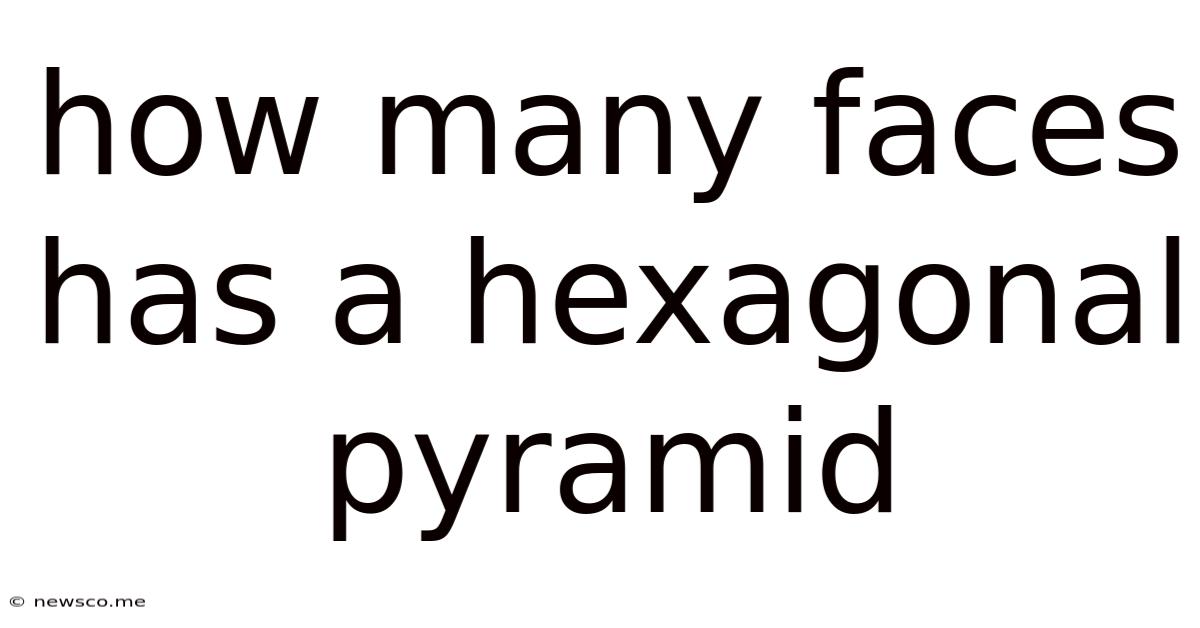 How Many Faces Has A Hexagonal Pyramid