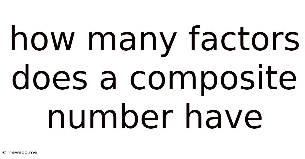 How Many Factors Does A Composite Number Have