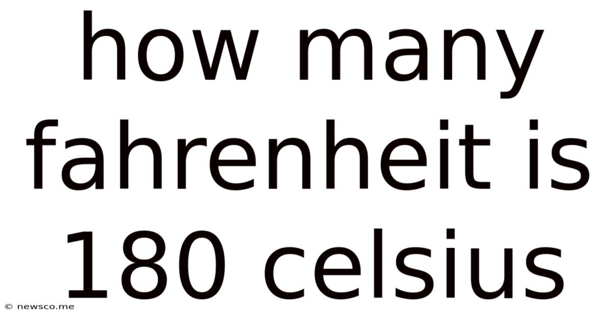 How Many Fahrenheit Is 180 Celsius