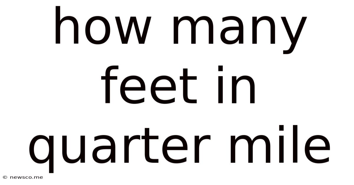 How Many Feet In Quarter Mile