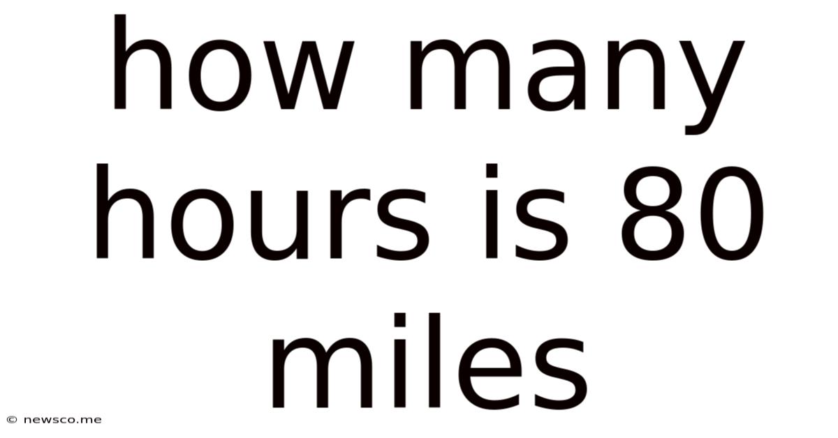How Many Hours Is 80 Miles