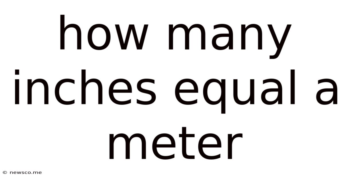 How Many Inches Equal A Meter