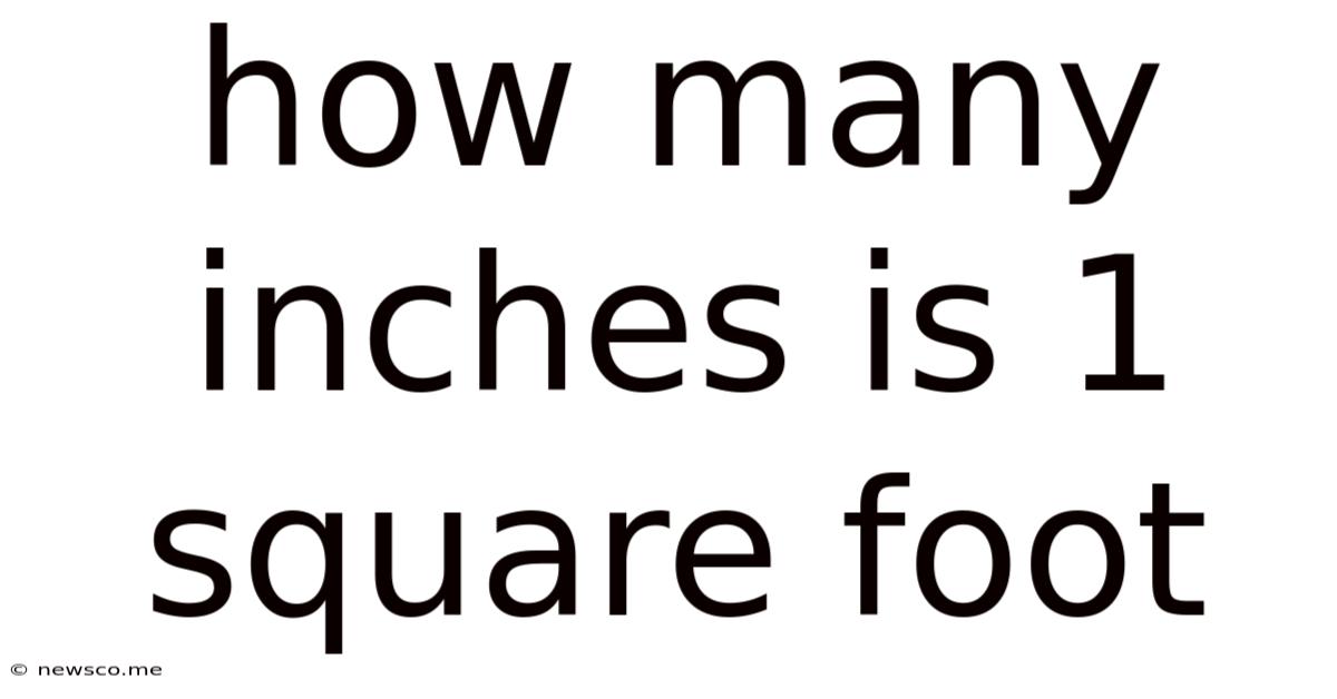 How Many Inches Is 1 Square Foot