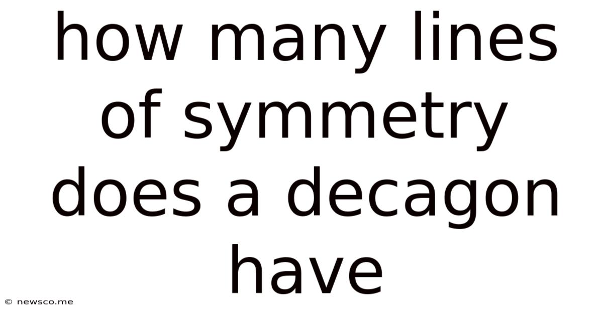 How Many Lines Of Symmetry Does A Decagon Have