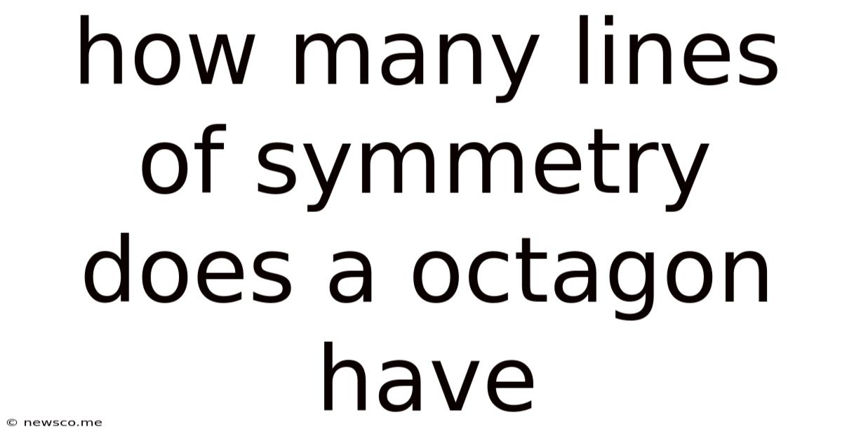 How Many Lines Of Symmetry Does A Octagon Have