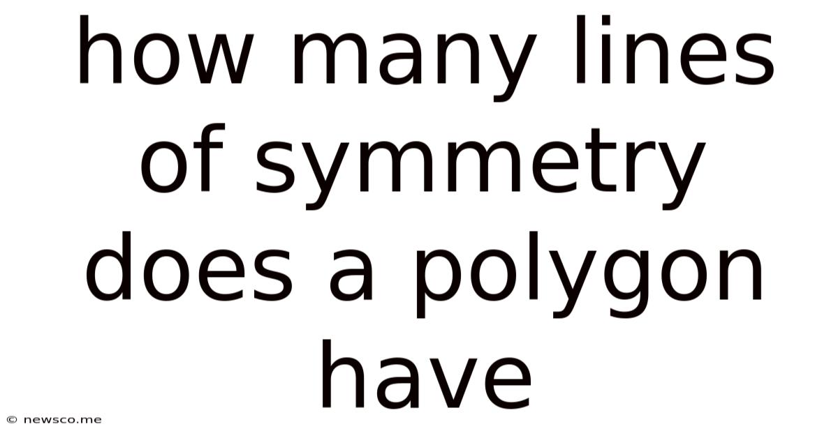 How Many Lines Of Symmetry Does A Polygon Have