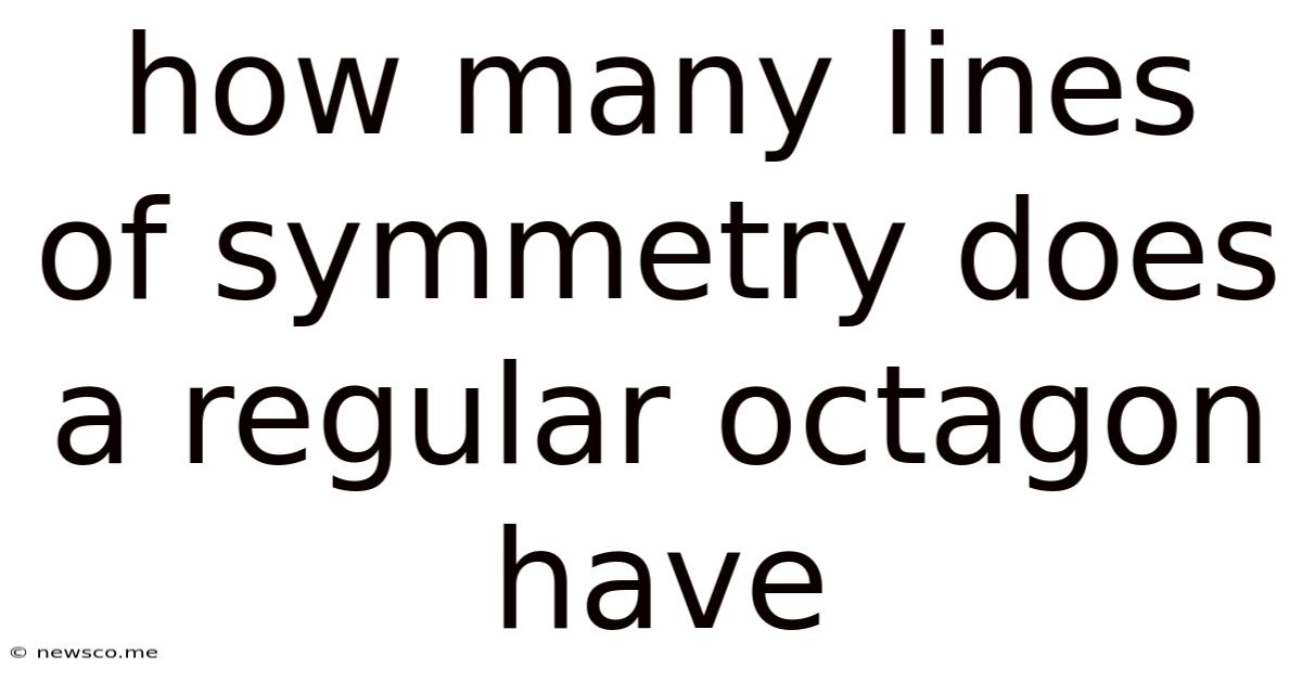 How Many Lines Of Symmetry Does A Regular Octagon Have