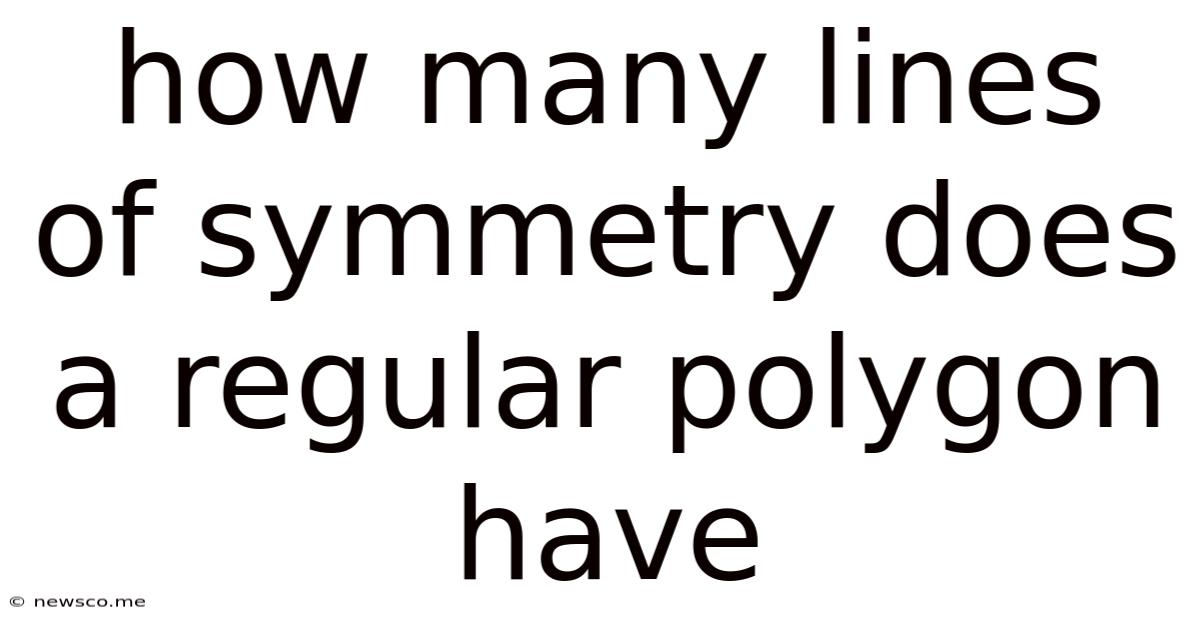 How Many Lines Of Symmetry Does A Regular Polygon Have