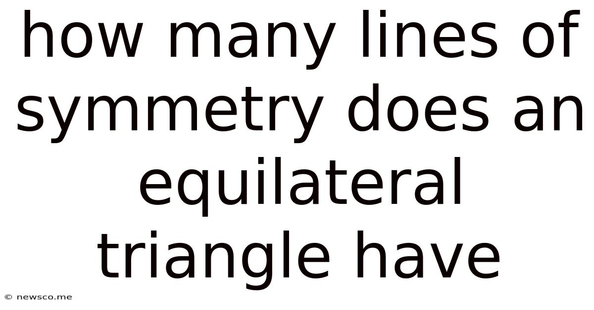 How Many Lines Of Symmetry Does An Equilateral Triangle Have