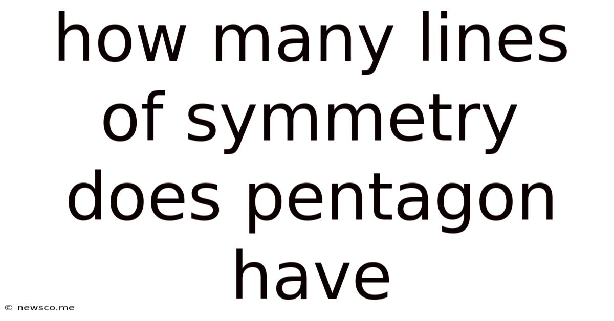 How Many Lines Of Symmetry Does Pentagon Have