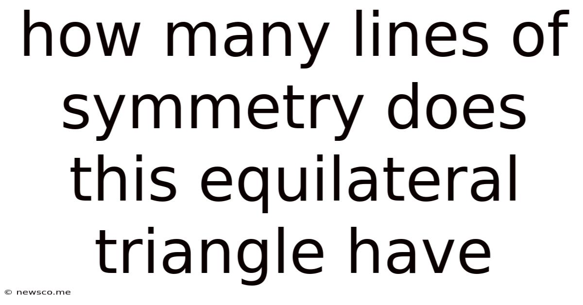 How Many Lines Of Symmetry Does This Equilateral Triangle Have