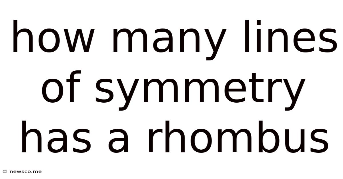 How Many Lines Of Symmetry Has A Rhombus