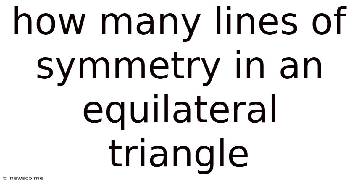 How Many Lines Of Symmetry In An Equilateral Triangle