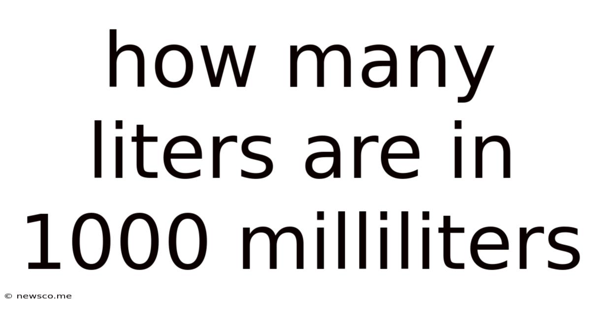 How Many Liters Are In 1000 Milliliters