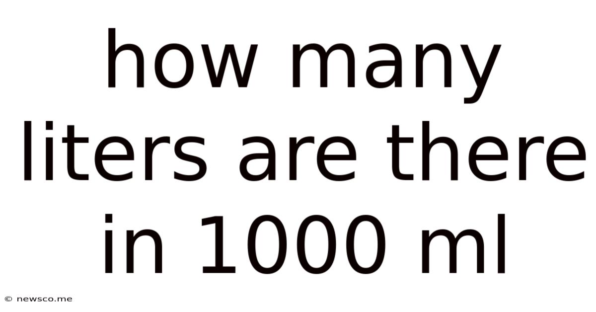 How Many Liters Are There In 1000 Ml