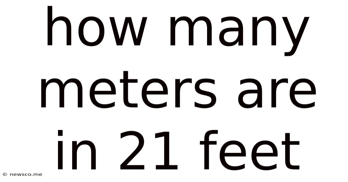 How Many Meters Are In 21 Feet