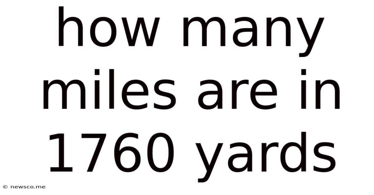How Many Miles Are In 1760 Yards