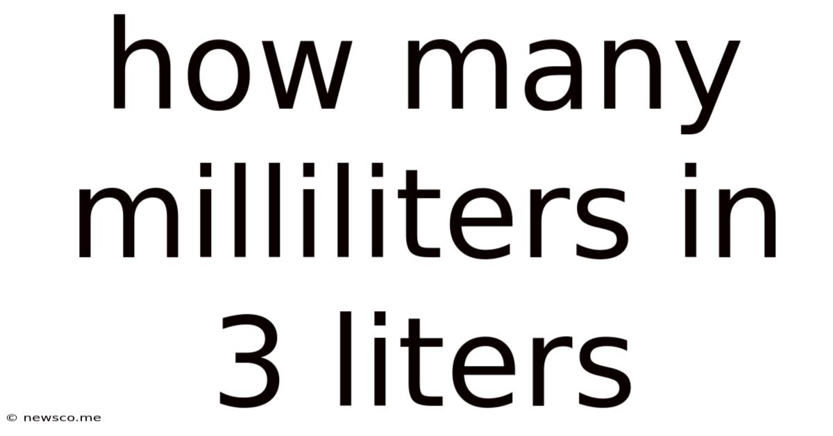 How Many Milliliters In 3 Liters