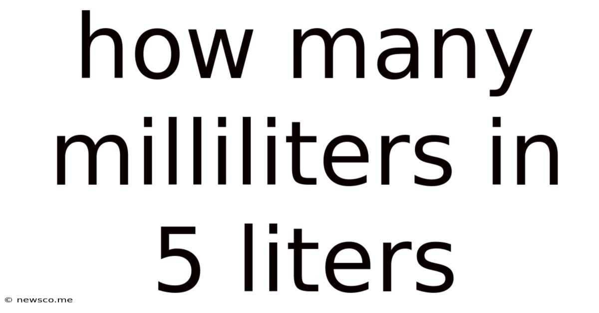 How Many Milliliters In 5 Liters