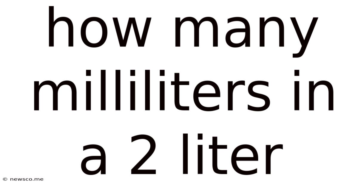 How Many Milliliters In A 2 Liter