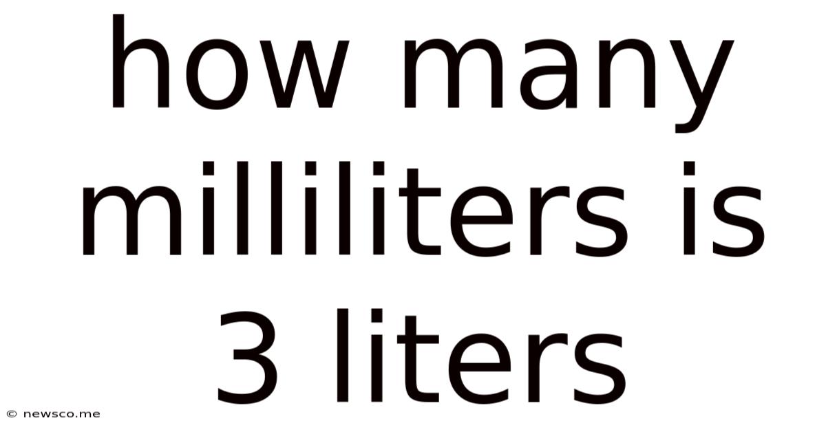 How Many Milliliters Is 3 Liters