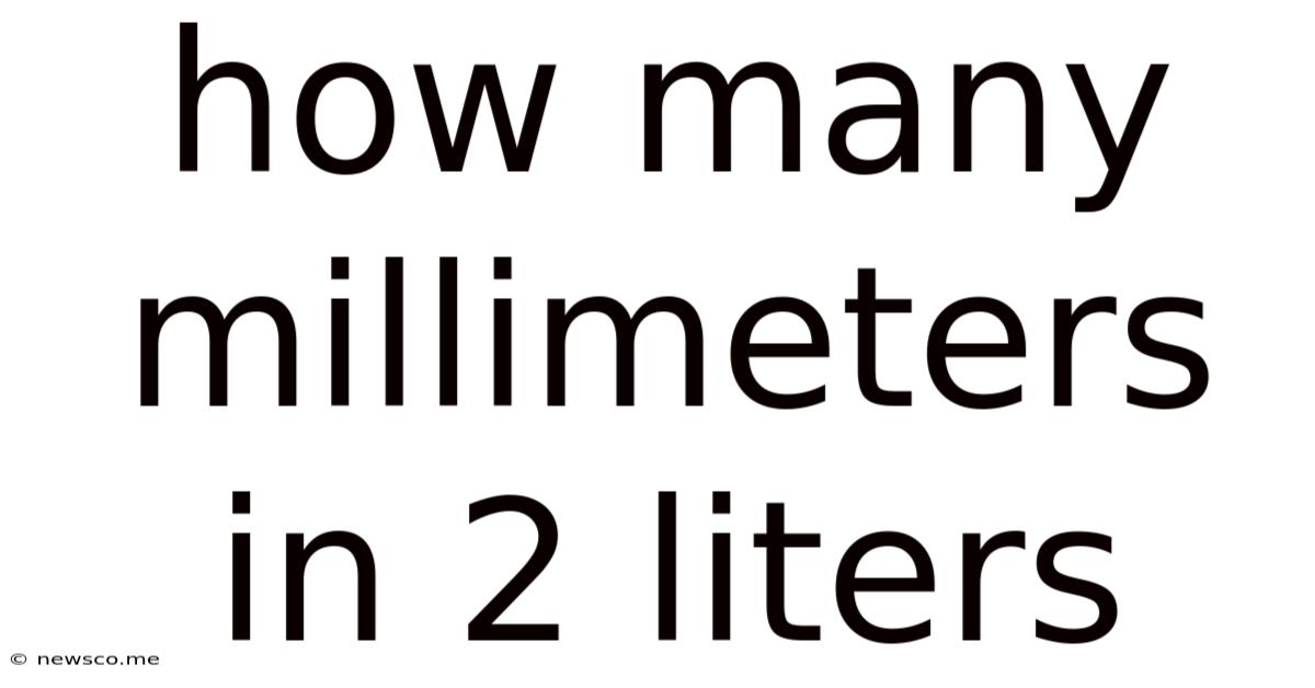 How Many Millimeters In 2 Liters
