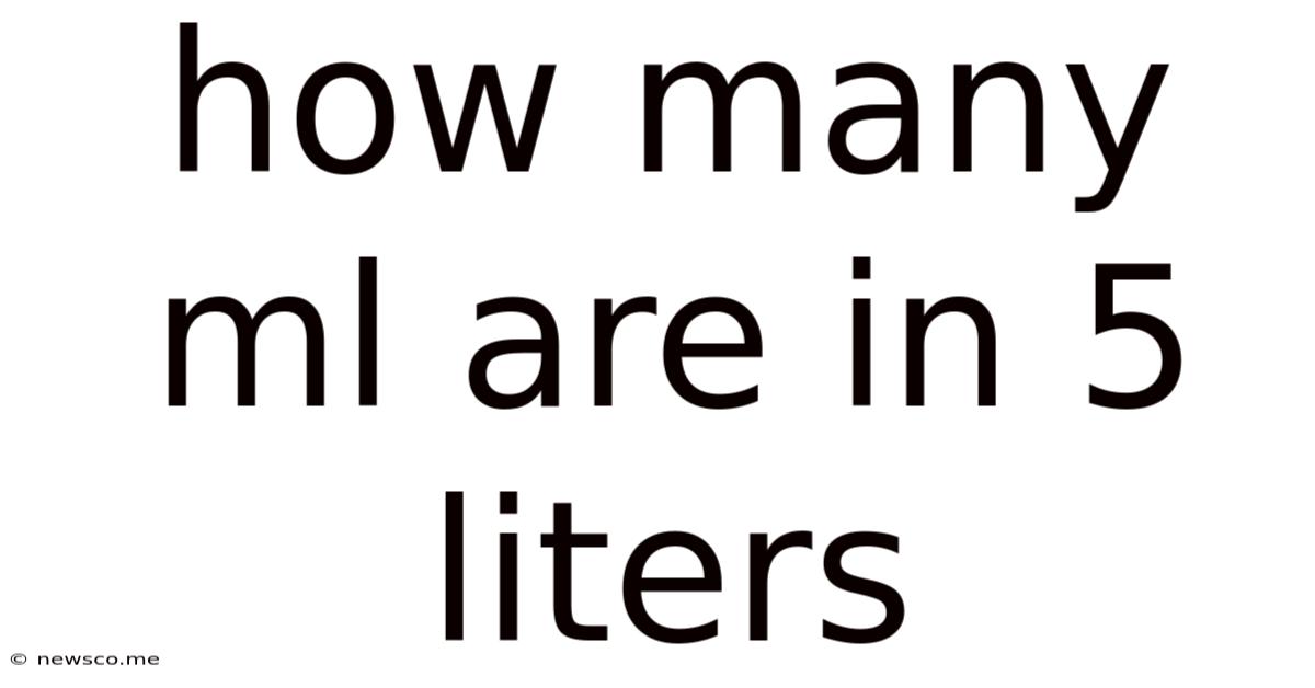 How Many Ml Are In 5 Liters