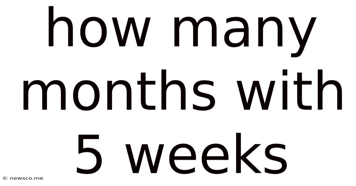 How Many Months With 5 Weeks
