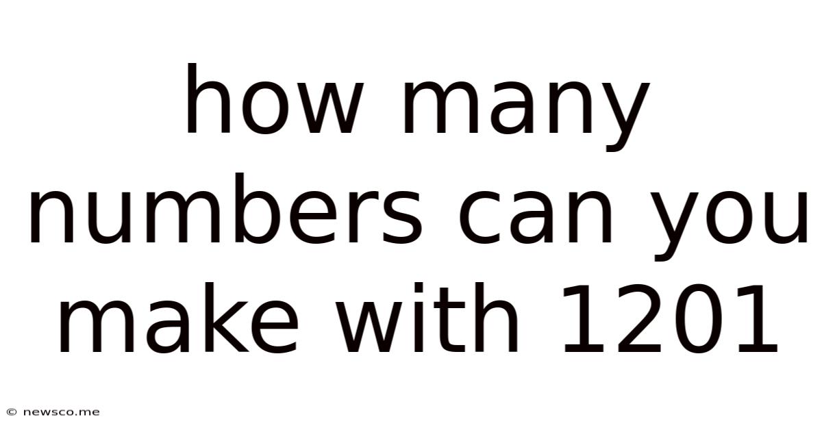 How Many Numbers Can You Make With 1201