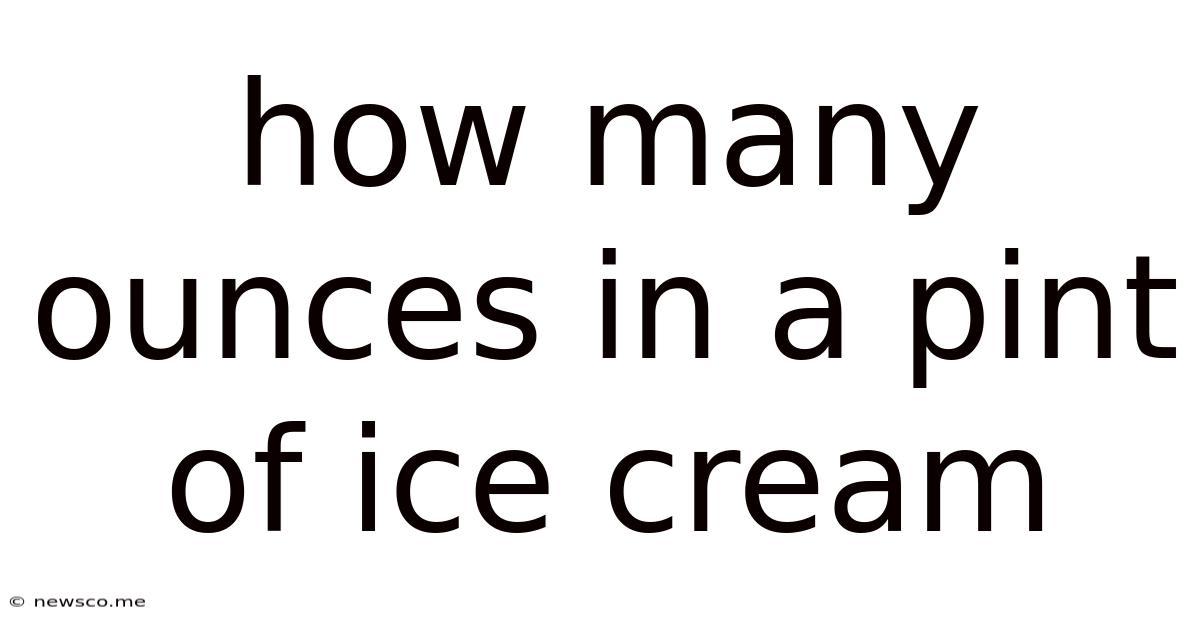 How Many Ounces In A Pint Of Ice Cream