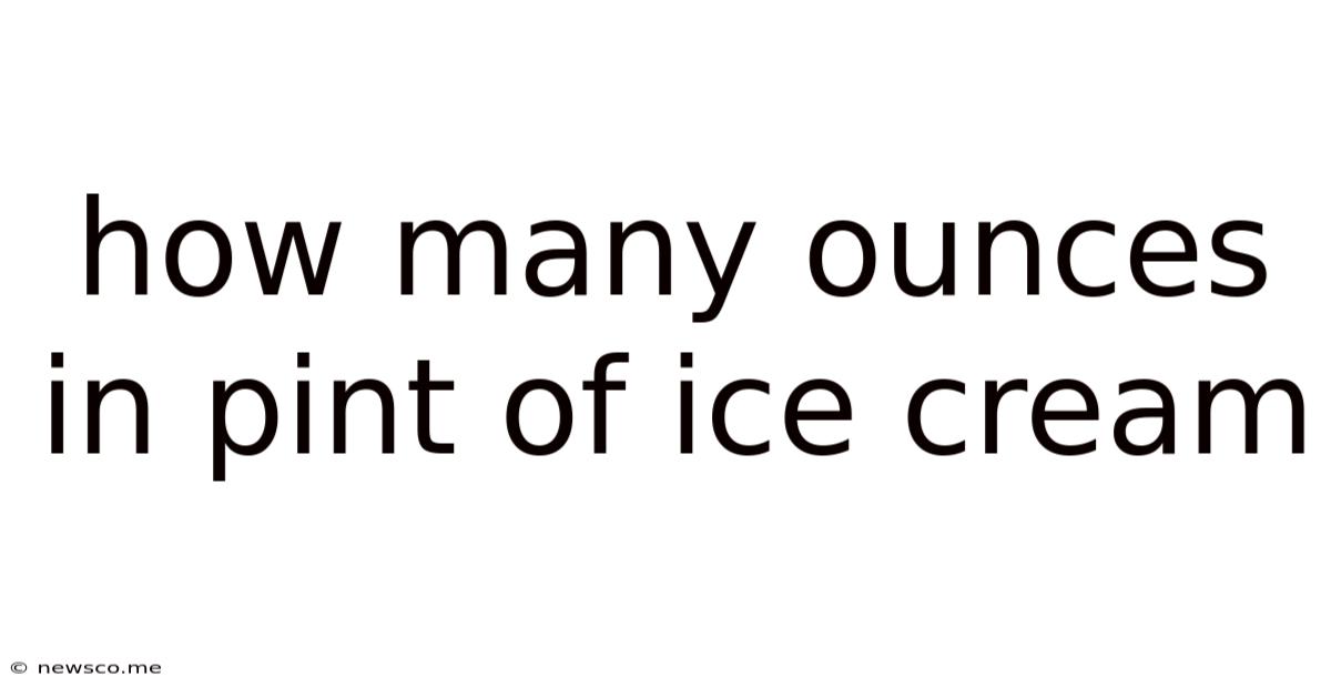 How Many Ounces In Pint Of Ice Cream