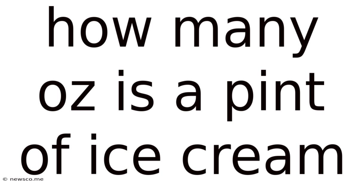 How Many Oz Is A Pint Of Ice Cream