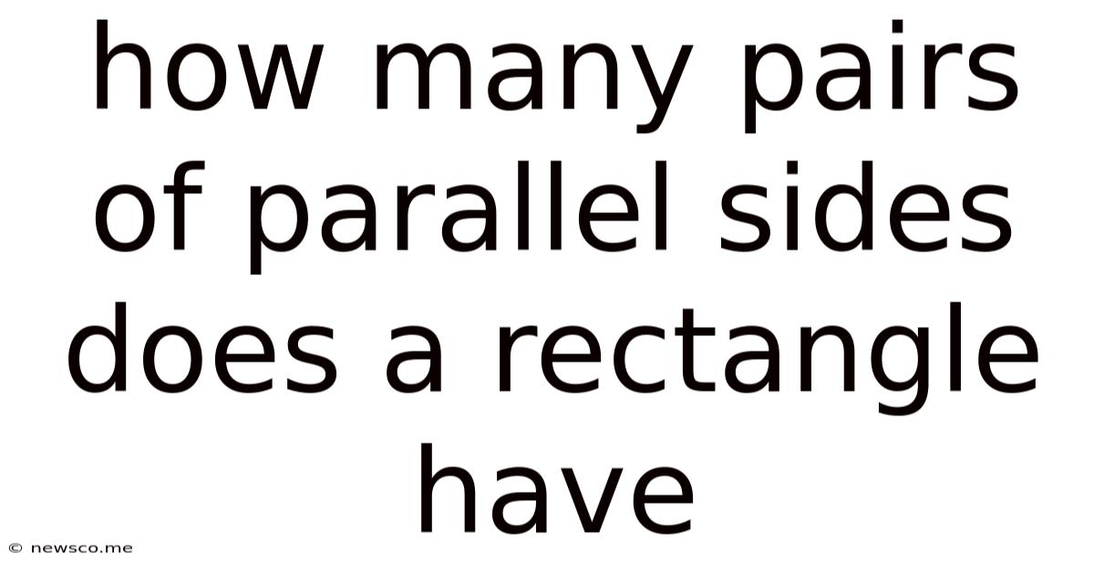 How Many Pairs Of Parallel Sides Does A Rectangle Have