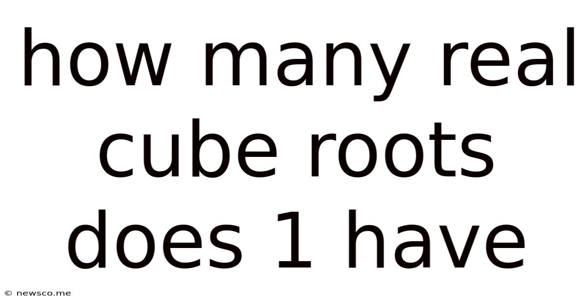 How Many Real Cube Roots Does 1 Have