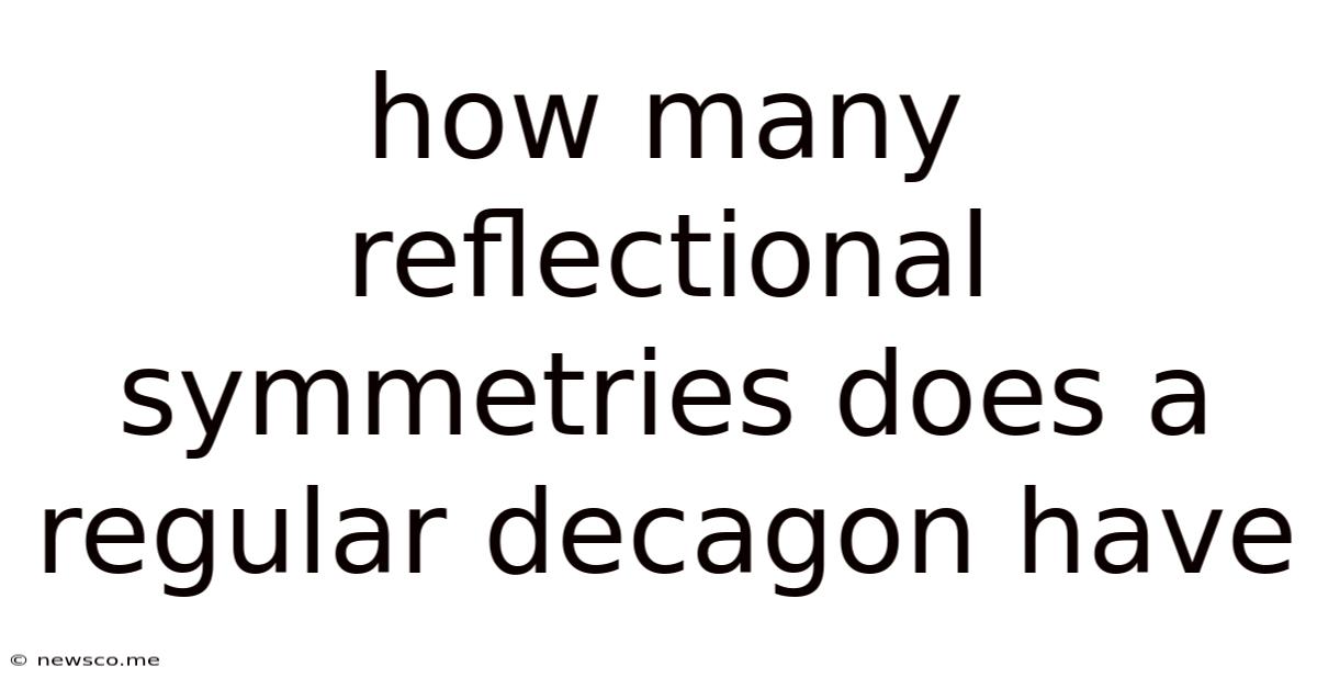 How Many Reflectional Symmetries Does A Regular Decagon Have