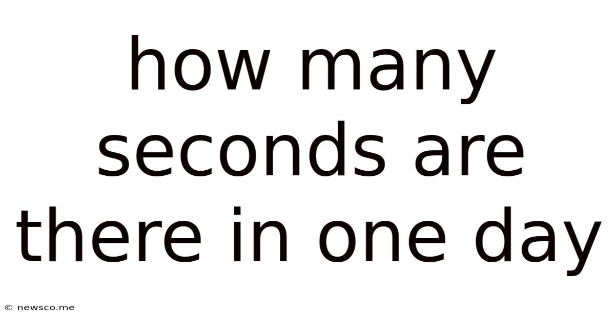 How Many Seconds Are There In One Day
