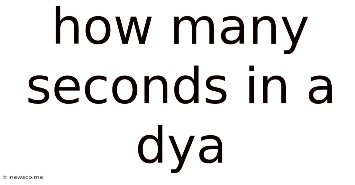 How Many Seconds In A Dya