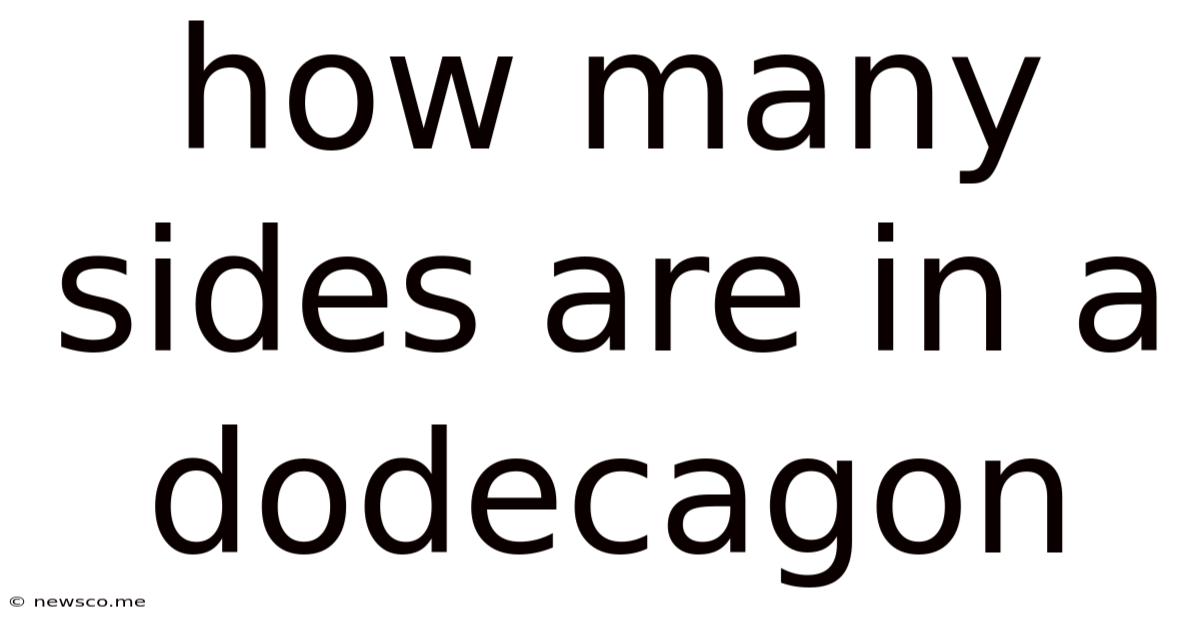 How Many Sides Are In A Dodecagon