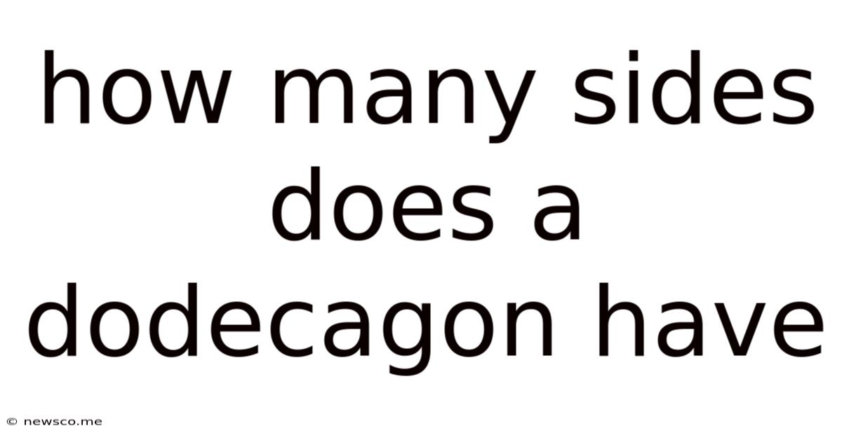 How Many Sides Does A Dodecagon Have