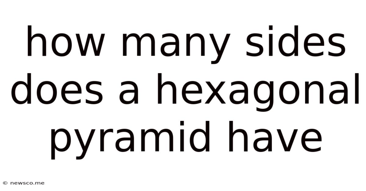 How Many Sides Does A Hexagonal Pyramid Have