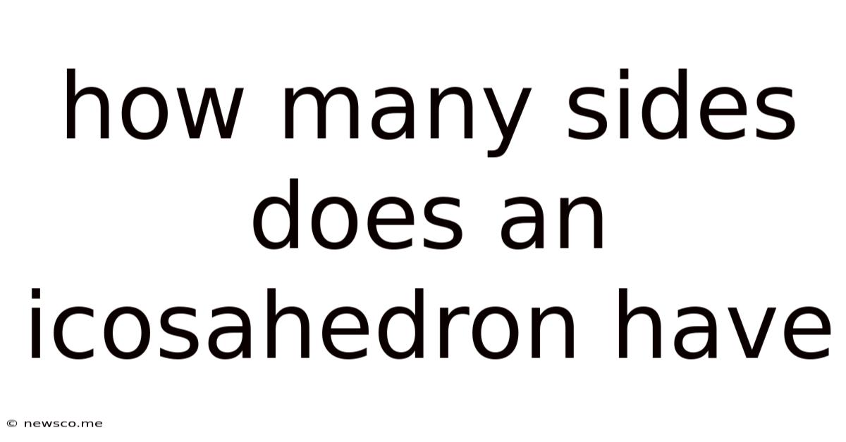 How Many Sides Does An Icosahedron Have