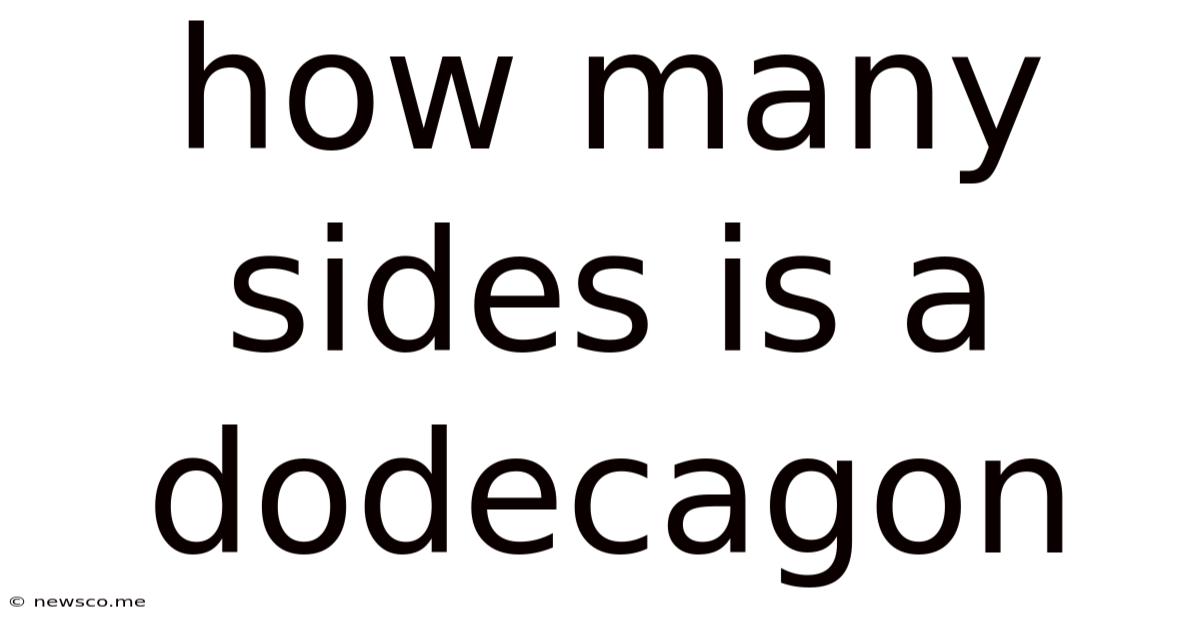 How Many Sides Is A Dodecagon